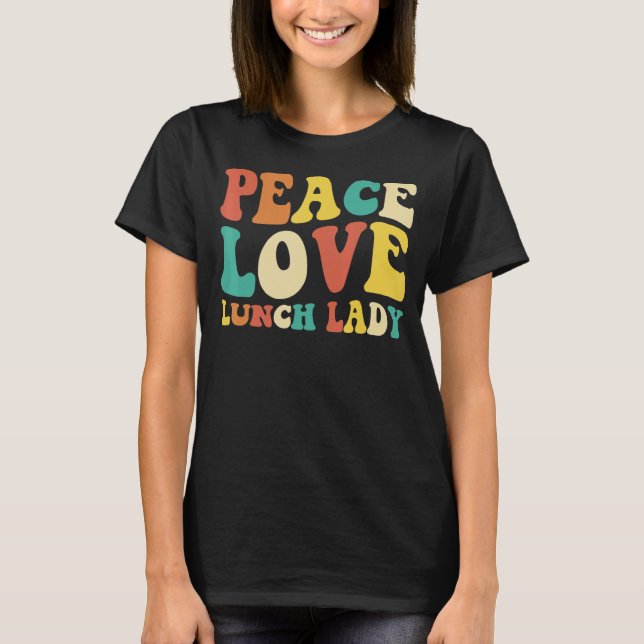 Camiseta peace love lunch lady retro groovy lunch lady Back (Frente)