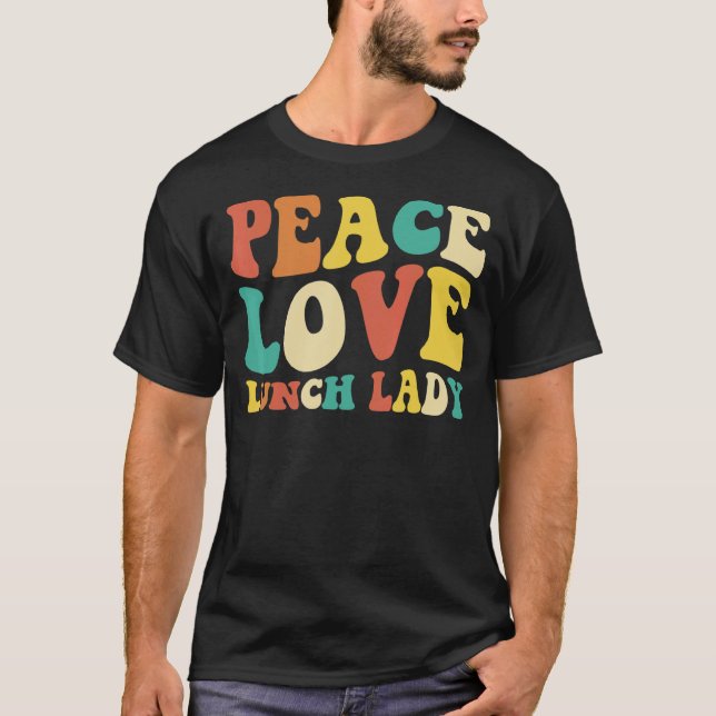 Camiseta peace love lunch lady retro groovy lunch lady Back (Frente)