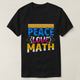 Camiseta Peace Love Math Entusiasmou Estudante ou Professor
