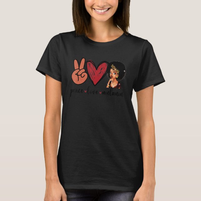 Camiseta Peace Love Melanin Afro Queen Girl Black Pride (Frente)