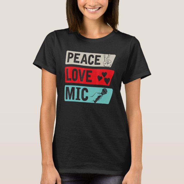Camiseta Peace Love Mic Instrumento Mic Players Mic Music (Frente)