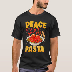 Camiseta Peace Love & Pastas Spaghetti Comida Italiana