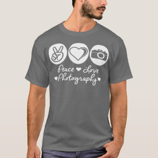 Camiseta Peace Love Photography For Women Men