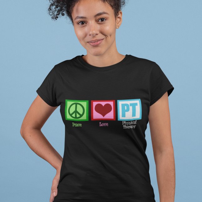 Camiseta Peace Love Physical Therapist (Criador carregado)