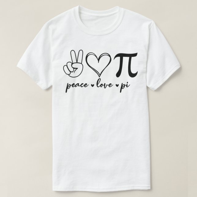 Camiseta Peace Love Pi Math Love Pi Day Matemática Te Te (Frente do Design)