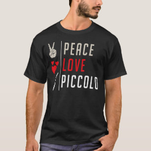 Camiseta Peace Love Piccolo Musical Instrumento Piccolo Pla