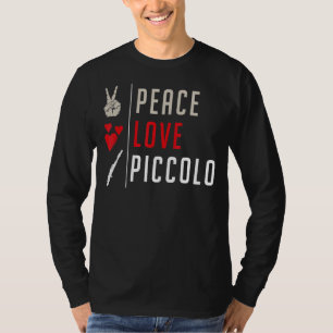 Camiseta Peace Love Piccolo Musical Instrumento Piccolo Pla