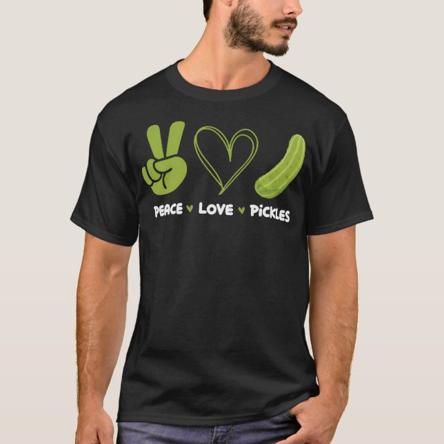 Camiseta Peace Love Pickles - Dill Pickle Lover Pickling Cu (Frente)