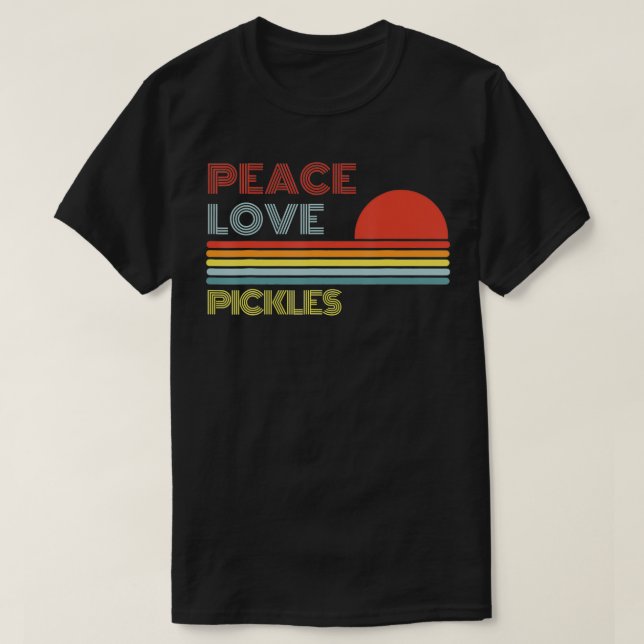 Camiseta Peace Love Pickles Retro Vintage  (Frente do Design)