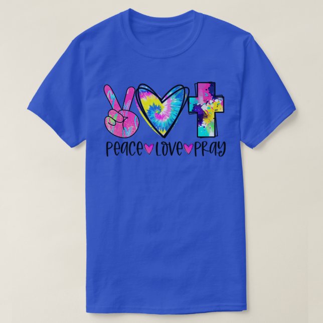 Camiseta Peace Love Pray Tie Dye Christian Cross Christian  (Frente do Design)