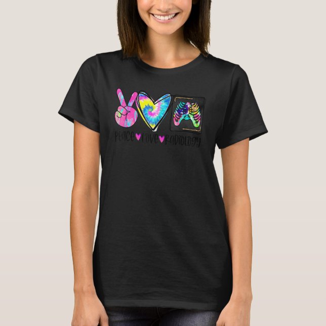 Camiseta Peace Love Radiology Colorful X Ray Technician Rad (Frente)
