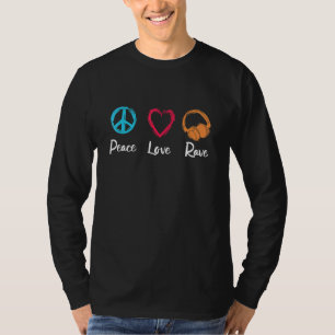 Camiseta Peace Love Rave For A Dj Disk Jockey Djane Deejay