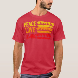 Camiseta Peace Love Rowing Rowboat Water Sports Sculling Pa