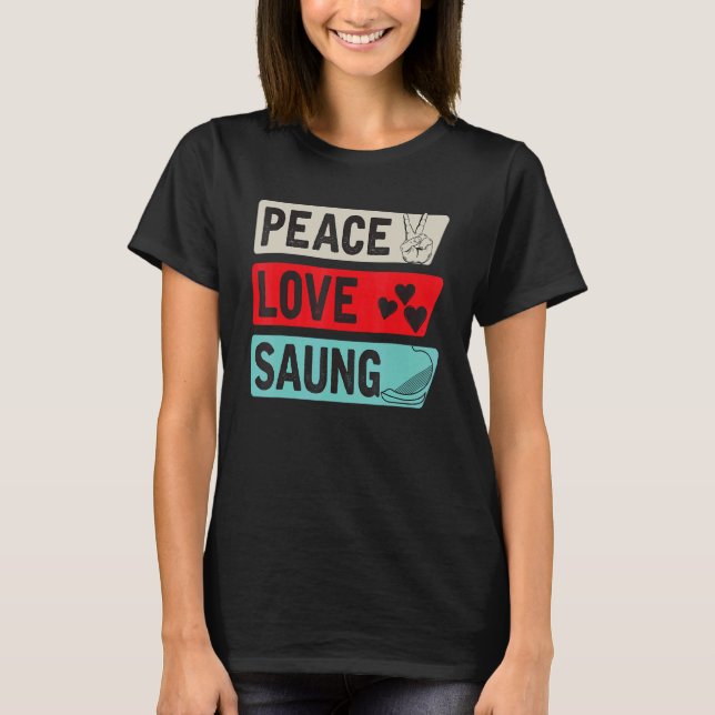 Camiseta Peace Love Saung Instrument Harp Tradition Saung P (Frente)