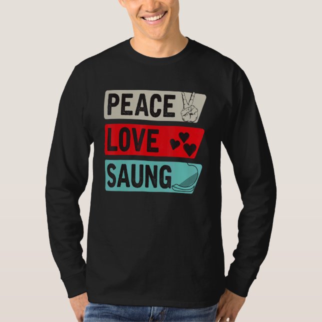 Camiseta Peace Love Saung Instrument Harp Tradition Saung P (Frente)