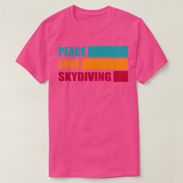 Camiseta Peace Love Skydiving Skydiver Gift Engraçado Skydi (Frente do Design)