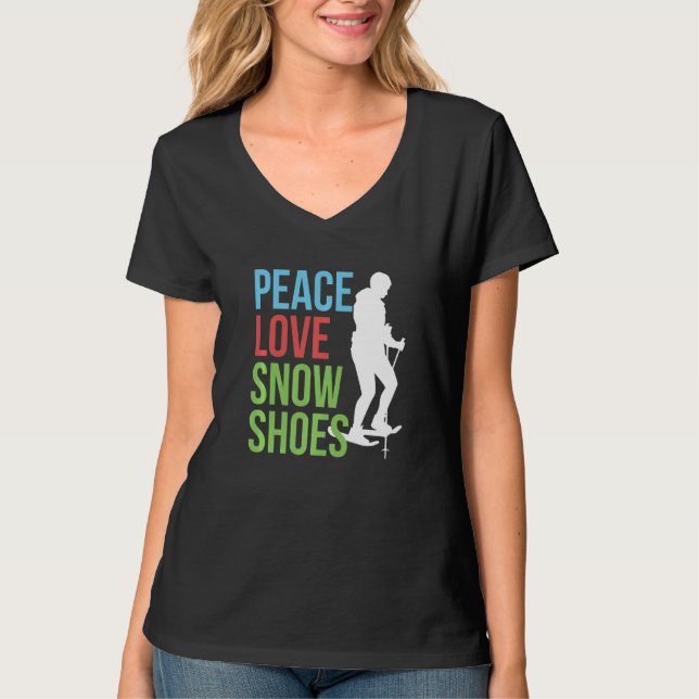 Camiseta Peace Love Snowshoing Snowshoer Snowshoer Snow Fo (Frente)