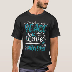 Camiseta Peace Love Surgery Tech Scrub Tech Surgical Techno