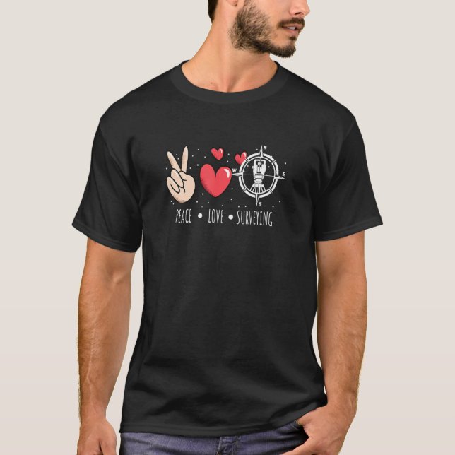 Camiseta Peace Love Surveying  Land Surveyor (Frente)