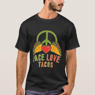 Camiseta Peace Love Tacos Cinco De Mayo Mexicano Fiesta Hip