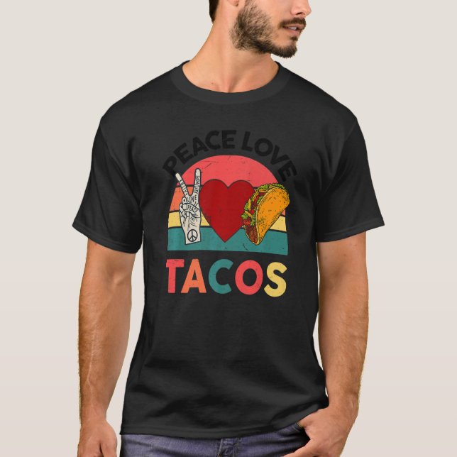Camiseta Peace Love Tacos Comida mexicana Taco (Frente)