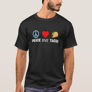 Camiseta Peace Love Tacos Comida Mexicana Tortilla Tee