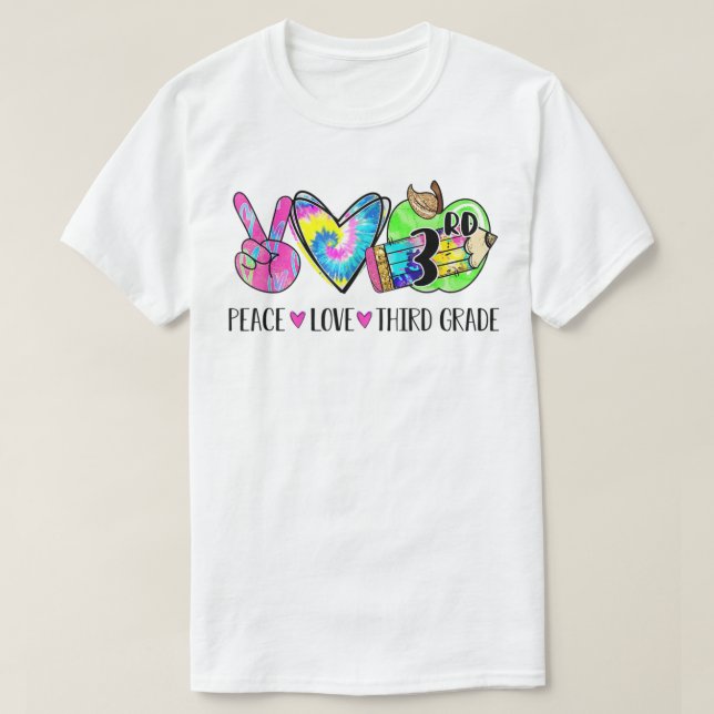 Camiseta Peace Love Third Grade Tie Dye Happy First Day (Frente do Design)