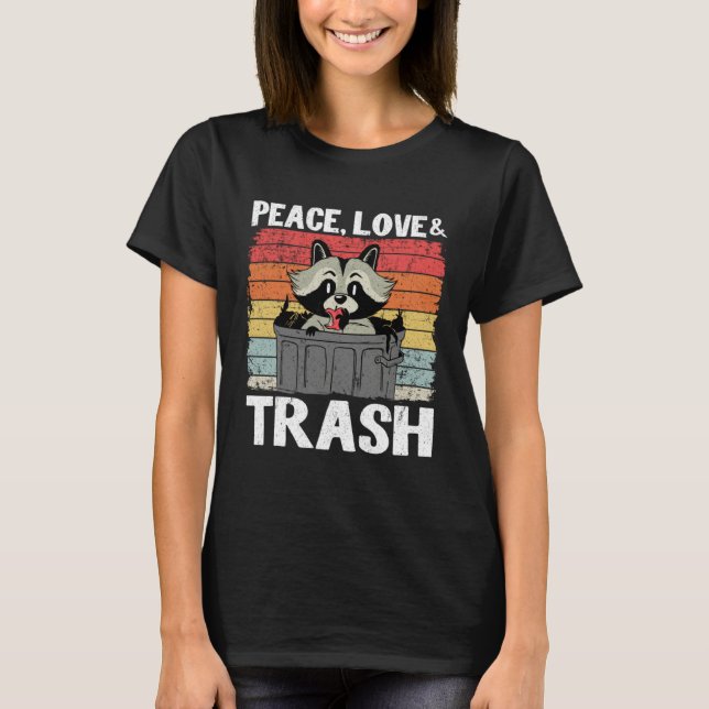 Camiseta Peace, Love & Trash Funny Raccoon 14 (Frente)
