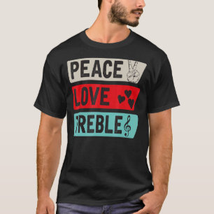 Camiseta Peace Love Trebel Musical Instrumento Treble Music