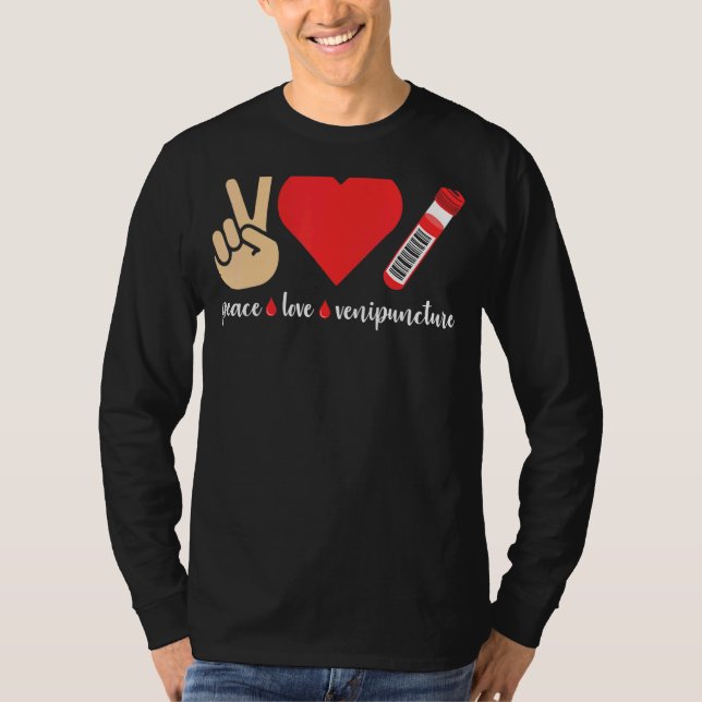 Camiseta Peace Love Venipuncture Blood Phlebotomist Phlebot (Frente)