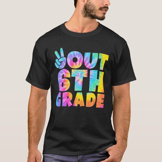 Camiseta Peace Out 6Th Grade Sixth Grade Tie Dye Funny Grad (Frente)