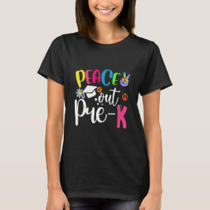 Camiseta Peace Out Pre K Último Dia Do Formando Pré K Da Es