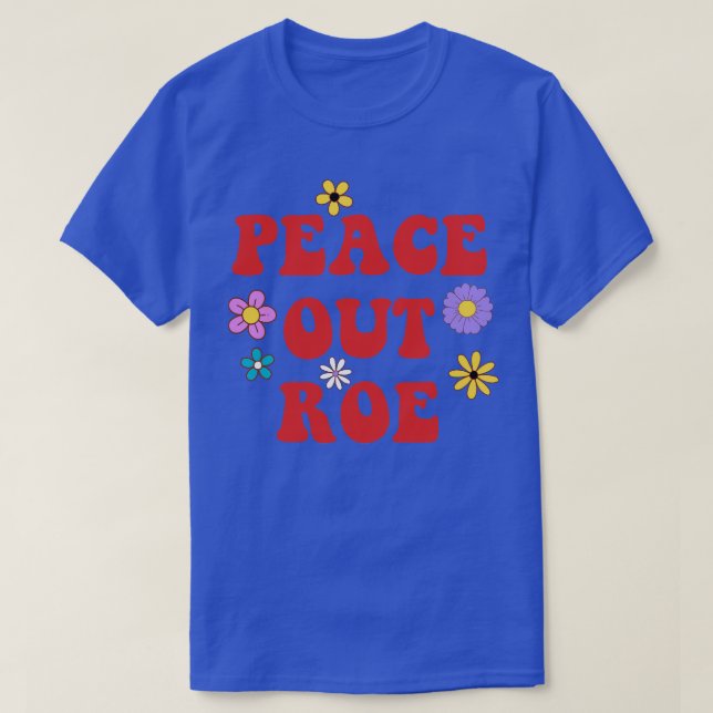Camiseta Peace Out Roe (Frente do Design)