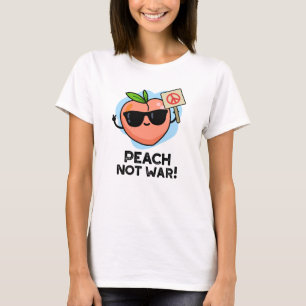 Camiseta Peach Not War Cuide Fruta Pun