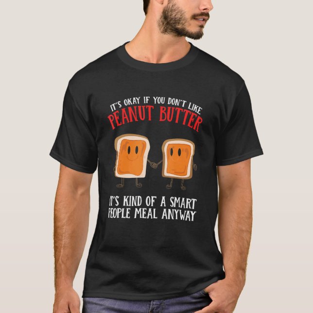 Camiseta Peanut Butter It´s Kind Of A Smart People Meal (Frente)
