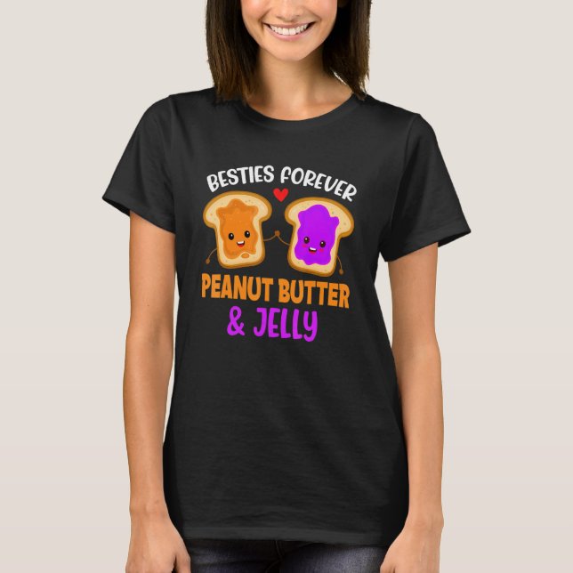 Camiseta Peanut Butter & Jelly Besties Forever Best Friend  (Frente)