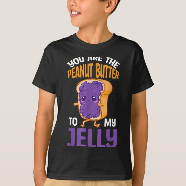 Camiseta Peanut Butter Jelly You Are The Peanut Butter To M (Frente)