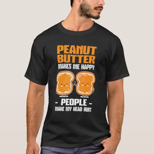 Camiseta Peanut Butter Makes Me Happy (Frente)