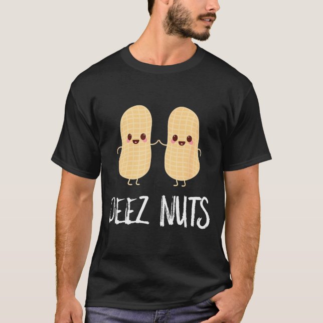 Camiseta Peanut Food Funny Kawaii Cute Meme Deez Nuts Joke  (Frente)