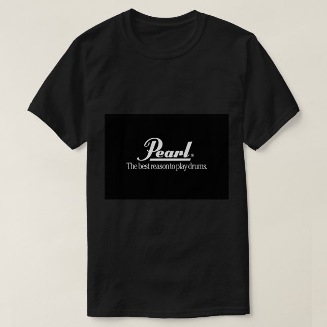 Camiseta Pearl Drum The Best Reason to Play Drums - WHITE L (Frente do Design)