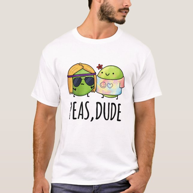 Camiseta Peas Dude Funny Hippie Pea Pun (Frente)