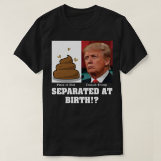 Camiseta Peça de M*rda do Trump Separada ao Nascer Anti Tru
