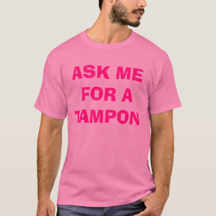 CAMISETA PEÇA-ME UM TAMPON