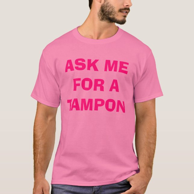 CAMISETA PEÇA-ME UM TAMPON (Frente)