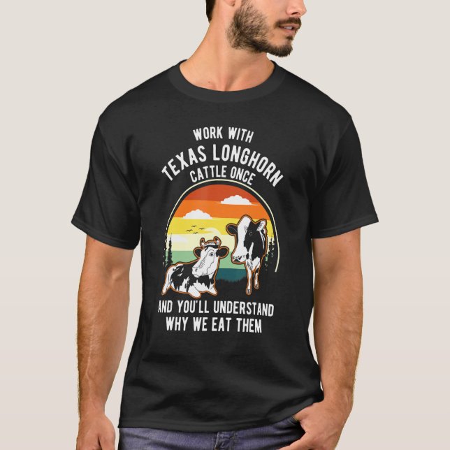 Camiseta Pecuária De Trabalho Uma Vez Entender Por Que Come (Frente)
