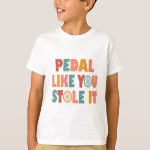 Camiseta Pedal Como Se Você Roubasse - Ciclismo Engraçado
