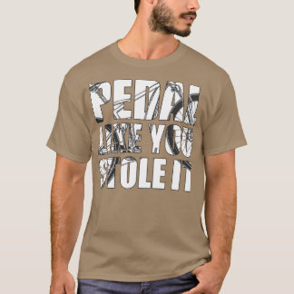 Camiseta Pedal como você roubou (3)