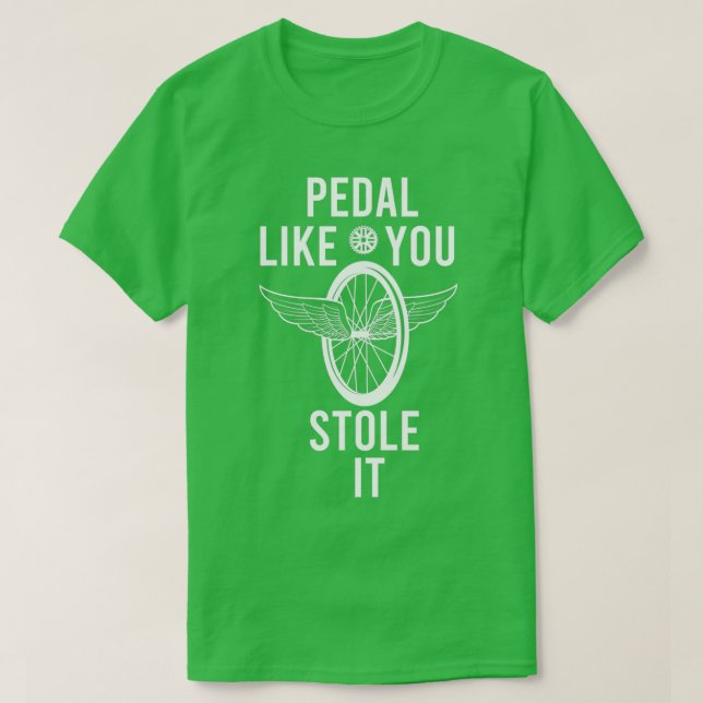 Camiseta Pedal Como Você Roubou Engraçado Presente Para Bic (Frente do Design)