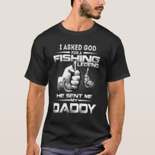 Camiseta Pedi a Deus por uma lenda da pesca Ele me enviou m