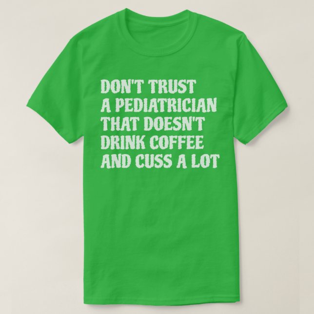 Camiseta Pediatra Que Bebe Café Custa Muito 1 (Frente do Design)
